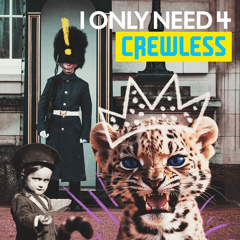 Cover art for I Only Need 4 by Crewless