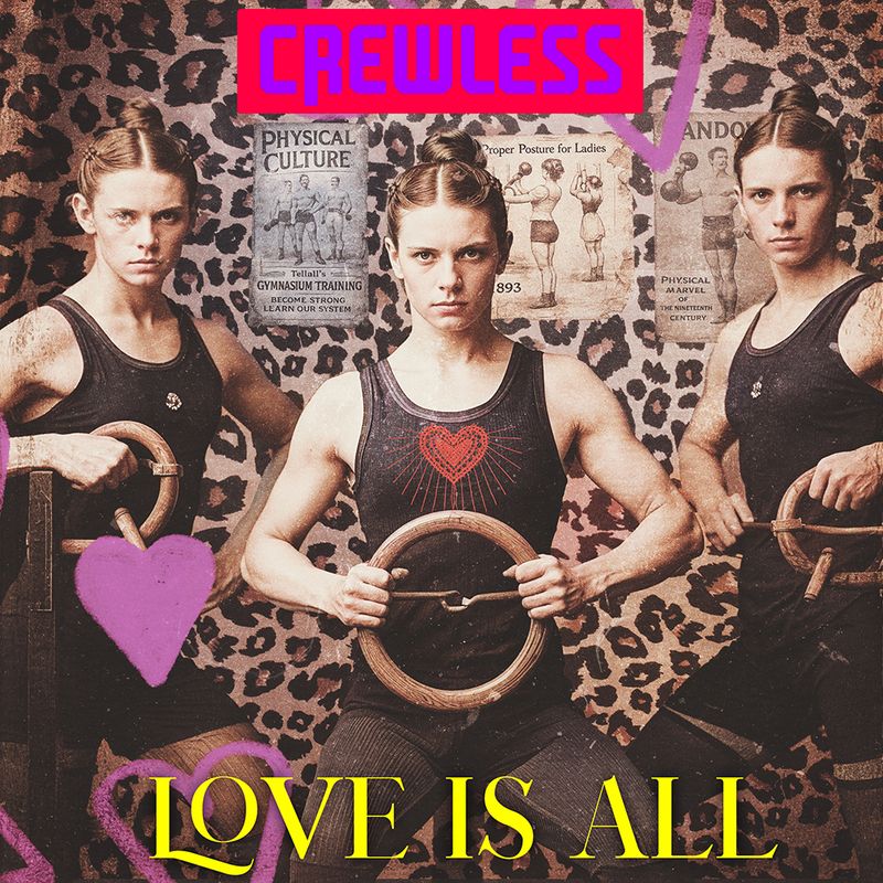 Cover art for Love is All by Crewless